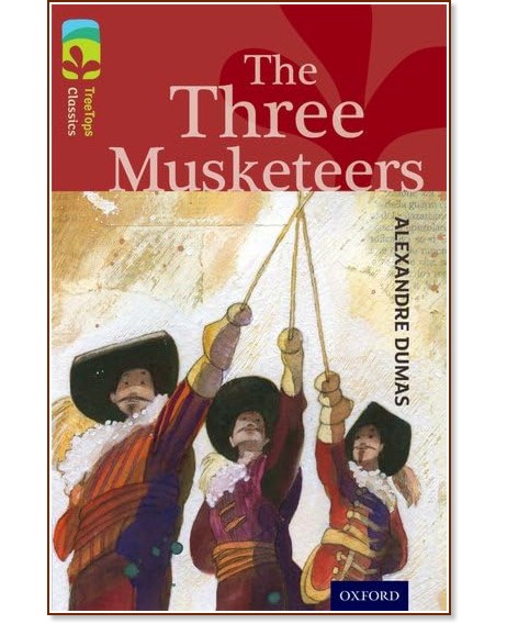 Oxford Reading Tree TreeTops Classics -  15: The Three Musketeers - Alexandre Dumas - 