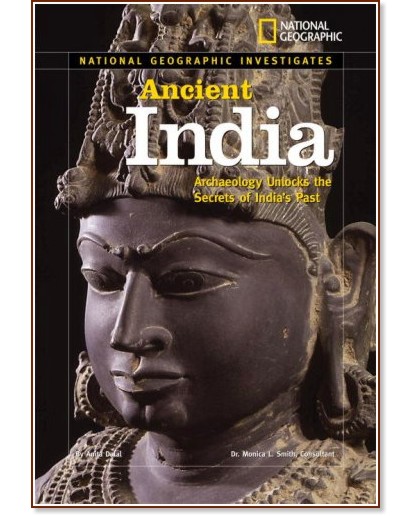 National Geographic Investigates: Ancient Civilizations : Ancient India - Anita Dalal - 