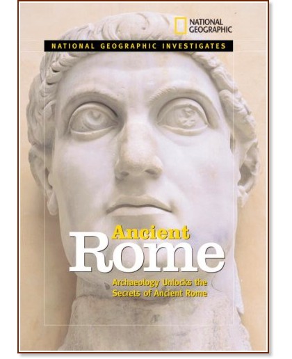 National Geographic Investigates Ancient Civilizations Ancient Rome