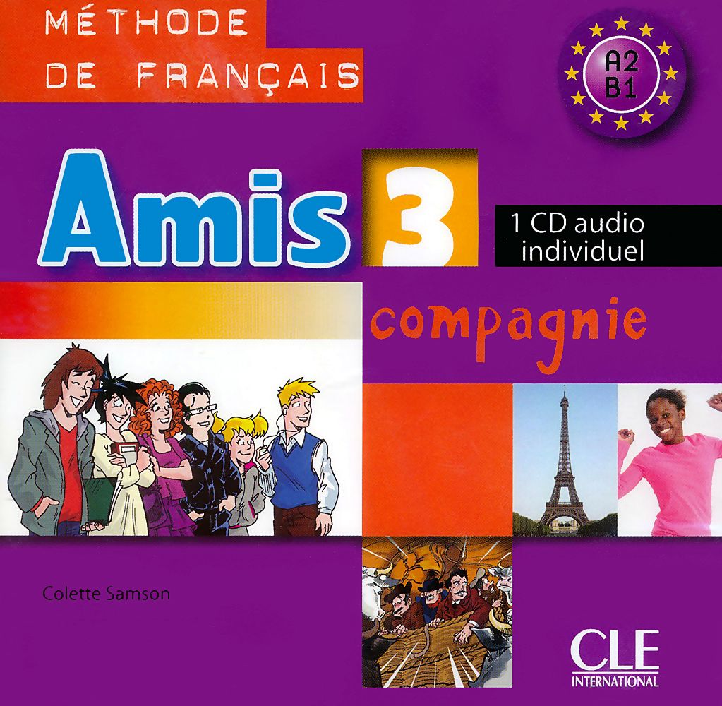 Amis Et Compagnie - ниво 3 (A2 - B1): CD за ученика с аудиоматериали по ...