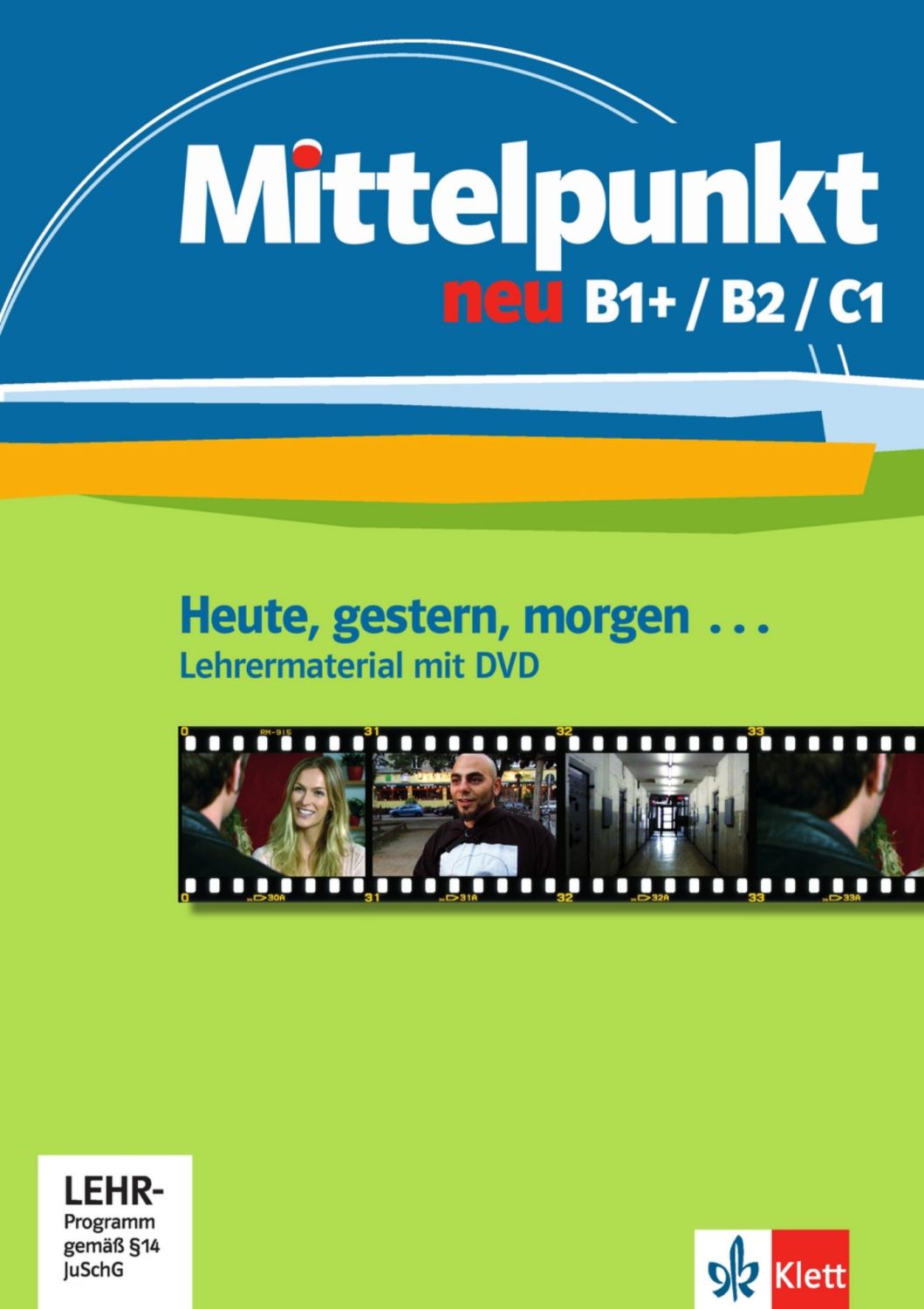 Mittelpunkt Neu B1+/B2/C1 Heute, Gestern, Morgen Lehrermaterial + DVD ...