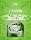 Classic Tales - ниво 3 (A1+): Aladdin Activity Book and Play : Second Edition - детска книга