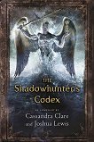 The Shadowhunter Codex - Cassandra Clare, Joshua Lewis - книга
