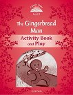 Classic Tales - ниво 2 (A1+): The Gingerbread Man Activity Book and Play : Second Edition - детска книга