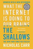 The Shallows: What the Internet Is Doing to Our Brains - Nicholas Carr - �����