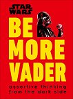Star Wars: Be More Vader - Christian Blauvelt - �����