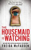 Housemaid Is Watching - Freida McFadden - книга