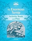 Classic Tales - ниво 1 (A1): The Enormous Turnip Activity Book and Play : Second Edition - детска книга