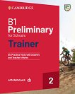 Preliminary for Schools Trainer 2: �������� �� ��������� ���� �� ������������ ����� PET - ���� B1 - ��������