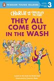 Penguin Young Readers - level 3: Charlie and the Chocolate Factory: They All Come Out in the Wash - Roald Dahl - �����