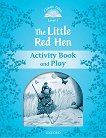 Classic Tales - ниво 1 (A1): The Little Red Hen Activity Book and Play : Second Edition - детска книга