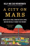 A City on Mars - Kelly Weinersmith, Zach Weinersmith - �����