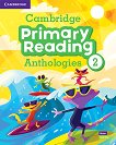 Cambridge Primary Reading Anthologies -  2:     - 