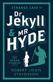 Strange Case of Dr Jekyll and Mr Hyde and Other Stories - Robert Louis Stevenson - 