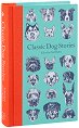 Classic Dog Stories - книга