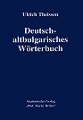 Deutsch-altbulgarisches Wörterbuch : ������ - �������������� ������ - Ulrich Theissen - ������