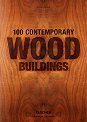 100 Contemporary Wood Buildings - Philip Jodidio - книга