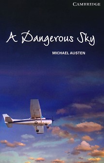 Cambridge English Readers -  6: Advanced : A Dangerous Sky - Michael Austen - 