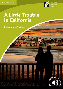 Cambridge Experience Readers: A Little Trouble in California -  Starter/Beginner (A1) BrE - Richard MacAndrew - 