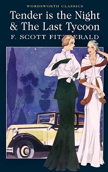 Tender is the Night and The Last Tycoon - F. Scott Fitzgerald - 