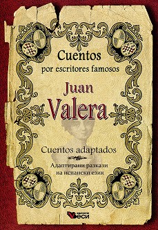 Cuentos por escritores famosos: Jaun Valera - Cuentos adaptados - Juan Valera - 