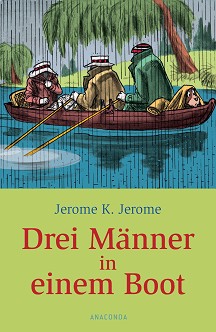 Drei Manner in einem Boot - Jerome Klapka Jerome - 