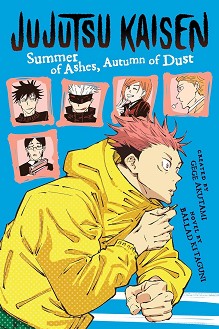 Jujutsu Kaisen: Summer of Ashes, Autumn of Dust - Gege Akutami, Ballad Kitaguni - 