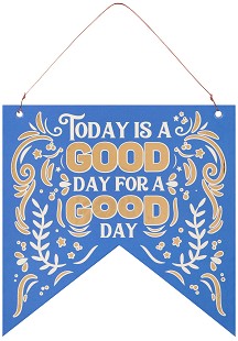  -   : Today is a good day for a good day - 