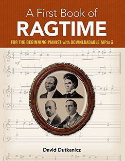 A First Book of Ragtime for the Beginning Pianist + Downloadable MP3s - David Dutkanicz - 