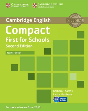 Compact First for Schools - Upper Intermediate (B2):    :      - Second Edition - Barbara Thomas, Laura Matthews - 