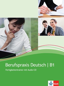 Berufspraxis Deutsch -  B1:       - Graziella Guenat, Peter Hartmann - 