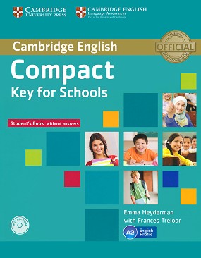 Compact Key for Schools -  A2:    + CD-ROM :      - Emma Heyderman, Frances Treloar - 