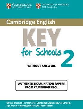 Cambridge English Key for Schools - Level A2:       KET :      - Second Edition - 