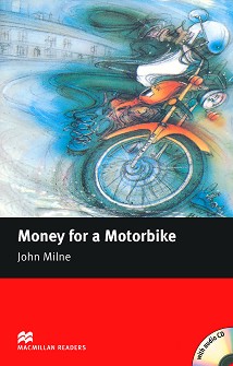 Macmillan Readers - Beginner: Money for a Motorbike + CD - John Milne - 