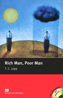 Macmillan Readers - Beginner: Rich Man, Poor Man + extra exercises and CD - T. C. Jupp - 