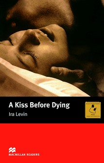 Macmillan Readers - Intermediate: A Kiss Before Dying - Ira Levin - 