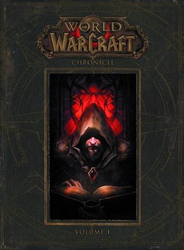 World of Warcraft - vol. 1: Chronicle - Chris Metzen, Matt Burns, Robert Brooks - 