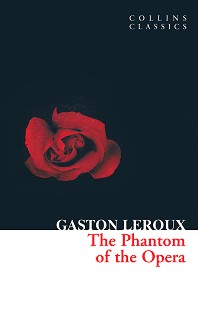 The Phantom of the Opera - Gaston Leroux - 