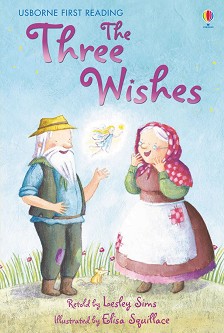 Usborne First Reading - Level 1: The Three Wishes - Lesley Sims - 