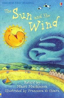 Usborne First Reading - Level 1: The Sun and the Wind - Mairi Mackinnon - 