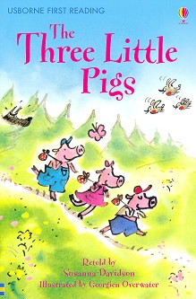 Usborne First Reading - Level 3: The Three Little Pigs - Susanna Davidson - 