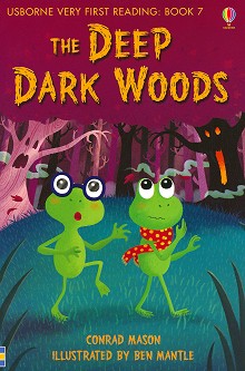 Usborne Very First Reading - Book 7: The Deep Dark Woods - Conrad Mason - 