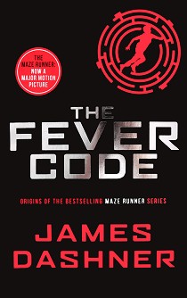 The Maze Runner - book 5: The Fever Code - James Dashner - 