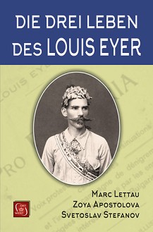 Die drei Leben des Louis Eyer - Marc Lettau, Zoya Apostolova, Svetoslav Stefanov - 