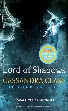 The Dark Artifices - Book 2: Lord of Shadows - Cassandra Clare - 