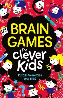 Brain Games For Clever Kids: Puzzles to Exercise Your Mind - Gareth Moore - 