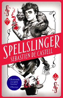 Spellslinger - book 1 - Sebastien de Castell - 