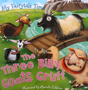 My Fairytale Time: The Three Billy Goats Gruff - 