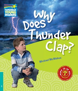 Cambridge Young Readers -  5 (Pre-Intermediate): Why Does Thunder Clap? - Michael McMahon - 