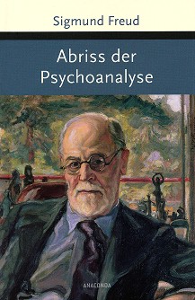 Abriss der Psychoanalyse - Sigmund Freud - 